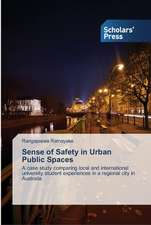 Sense of Safety in Urban Public Spaces