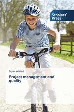 Project Management and Quality: The Interplay in 2007 and 2011 Elections