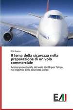 Il Tema Della Sicurezza Nella Preparazione Di Un Volo Commerciale: Tecnica Chirurgica, Indicazioni E Limiti