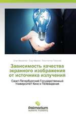 Zavisimost' Kachestva Ekrannogo Izobrazheniya OT Istochnika Izlucheniya: Entre L'Opacite Et L'Inertie