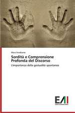 Sordita E Comprensione Profonda del Discorso: Effetti Su Una Colonia Di Macaca Nemestrina