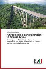 Antropologie E Transculturazioni in America Latina: Interferenze E Rapporti