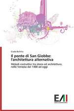 Il Ponte Di San Giobbe: L'Architettura Alternativa