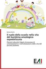 Il Ruolo Della Scuola Nella Vita del Bambino Oncologico Ospedalizzato