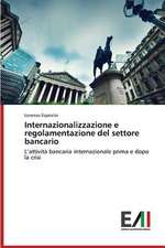 Internazionalizzazione E Regolamentazione del Settore Bancario