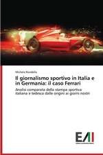 Il Giornalismo Sportivo in Italia E in Germania: Il Caso Ferrari