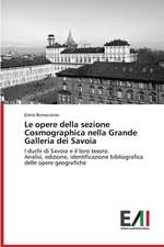 Le Opere Della Sezione Cosmographica Nella Grande Galleria Dei Savoia