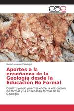 Aportes a la Ensenanza de La Geologia Desde La Educacion No Formal