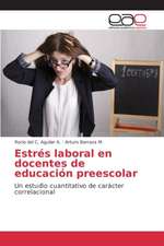 Estres Laboral En Docentes de Educacion Preescolar