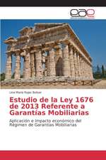 Estudio de La Ley 1676 de 2013 Referente a Garantias Mobiliarias