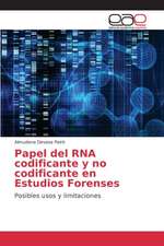 Papel del RNA Codificante y No Codificante En Estudios Forenses