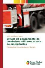 Estudo Do Pensamento de Bombeiros Militares Acerca de Emergencias: Aplicacao Do Teorema de Coase