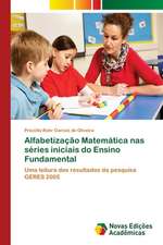 Alfabetizacao Matematica NAS Series Iniciais Do Ensino Fundamental: Praticas E Discursos