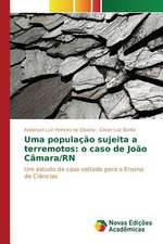 Uma Populacao Sujeita a Terremotos: O Caso de Joao Camara/RN