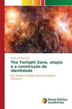 The Twilight Zone, Utopia E a Construcao Da Identidade: Da Insercao a 1991