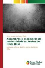 Assombros E Escombros Da Modernidade No Teatro de Hilda Hilst: Estudos No Brasil