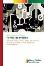 Portas Da Musica: Necessidades E Possibilidades Na Educacao