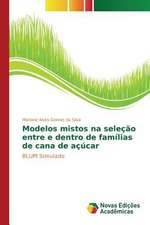 Modelos Mistos Na Selecao Entre E Dentro de Familias de Cana de Acucar: Trajetorias Docentes