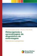 Metacognicao E Aprendizagem Do Diagnostico de Enfermagem: Domesticacao E Melhoramento