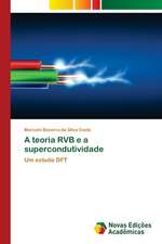 A Teoria Rvb E a Supercondutividade: Modelagem E Analise de Sistemas Urbanos