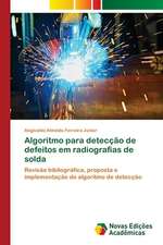 Algoritmo Para Deteccao de Defeitos Em Radiografias de Solda