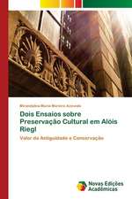 Dois Ensaios Sobre Preservacao Cultural Em Alois Riegl: Relatos de Resistencia de Um Quilombo Urbano