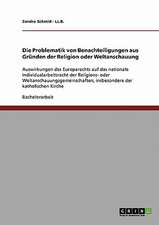 Die Problematik von Benachteiligungen aus Gründen der Religion oder Weltanschauung