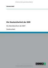 Die Staatssicherheit der DDR