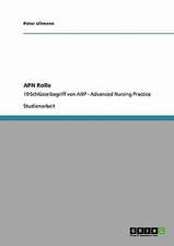 APN Rolle. Schlüsselbegriff von Advanced Nursing Practice (ANP)