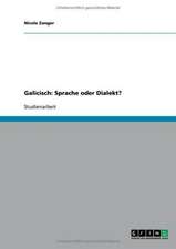 Galicisch: Sprache oder Dialekt?