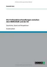 Die Freihandelsverhandlungen zwischen dem MERCOSUR und der EU