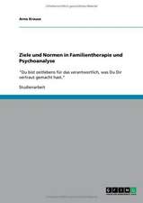 Ziele und Normen in Familientherapie und Psychoanalyse