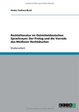 Rechtsliteratur im Ostmitteldeutschen Sprachraum: Der Prolog und die Vorrede des Meißener Rechtsbuches