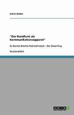 "Der Rundfunk als Kommunikationsapparat"