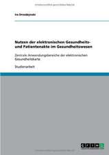 Nutzen der elektronischen Gesundheits- und Patientenakte im Gesundheitswesen