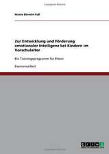 Zur Entwicklung und Förderung emotionaler Intelligenz bei Kindern im Vorschulalter