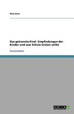 Das getrennte Kind - Empfindungen der Kinder und was Schule leisten sollte