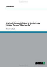 Die Funktion der Religion in Benito Pérez Galdós' Roman 