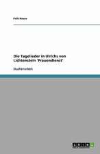 Die Tagelieder in Ulrichs von Lichtenstein 'Frauendienst'