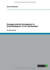 Portugal und die Portugiesen in Groß-Zimbabwe 17./18. Jahrhundert