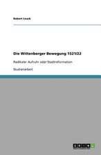 Die Wittenberger Bewegung 1521/22