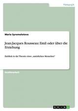 Jean-Jacques Rousseau: Emil oder über die Erziehung