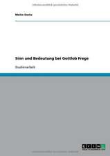 Sinn und Bedeutung bei Gottlob Frege