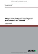 Erfolgs- und Vermögensabgrenzung einer amerikanischen Betriebsstätte