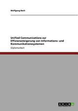 Unified Communications zur Effizienzsteigerung von Informations- und Kommunikationssystemen