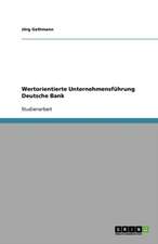 Wertorientierte Unternehmensführung Deutsche Bank