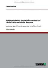 Handlungsfelder des/der Elektronikers/in für luftfahrttechnische Systeme