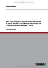 Der Gestaltungsraum von Privatschulen im Kanton Zürich anhand einer Fallstudie zur Jüdischen Schule Knaben Zürich