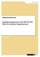 Qualitätsmanagement in kleinen Organisationen nach DIN EN ISO 9000 ff.