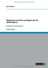 Bürgertum und Kino zu Beginn des 20. Jahrhunderts